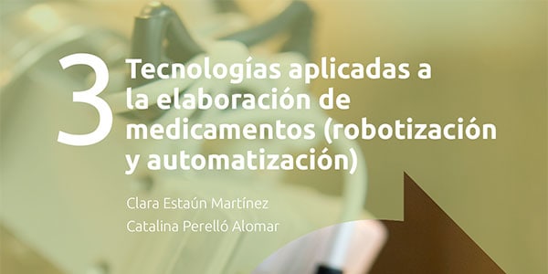 Tecnologías aplicadas a la elaboración de medicamentos